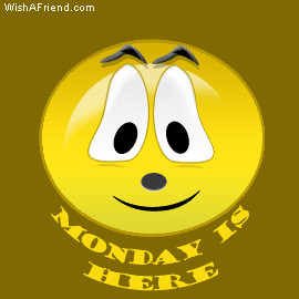 Monday is here picture