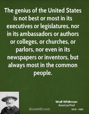 The genius of the United States is not best or most in its executives ...