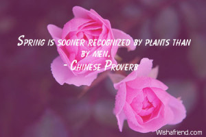 spring Spring is sooner recognized by plants than by men