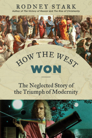 Frank's Reviews > How the West Won: The Neglected Story of the Triumph ...