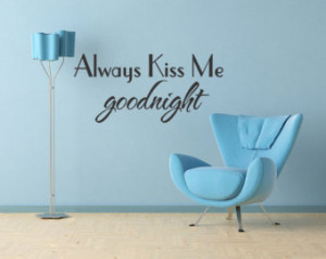 Always Kiss Me Goodnight vinyl Wall decal sticker Romantic quote love ...