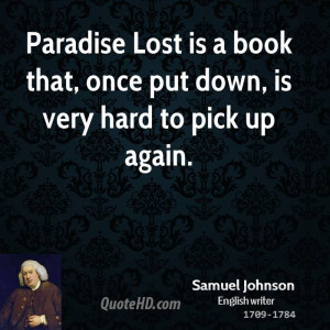 Paradise Lost is a book that, once put down, is very hard to pick up ...