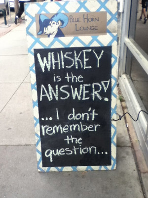 Whiskey is the answer!
