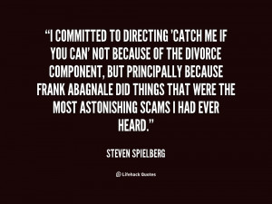 File Name : quote-Steven-Spielberg-i-committed-to-directing-catch-me ...