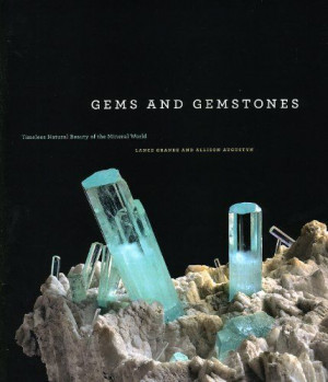 Gems and Gemstones: Timeless Natural Beauty of the Mineral World by ...
