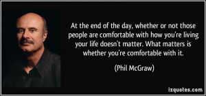 At the end of the day, whether or not those people are comfortable ...