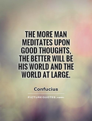 Confucius Quotes Meditation Quotes World Quotes Thoughts Quotes