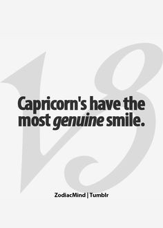 Capricorn agre, capricorn smile, capricorn fact