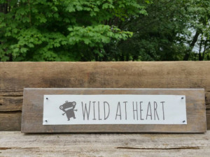Wood Plank Quote Sign Wild at Heart