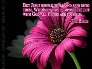 But Jesus Beheld them and said unto them with man this impossible but ...