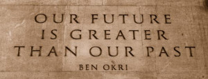 Quote from Ben Okri's Mental Fight on the Memorial Gates (Constitution ...