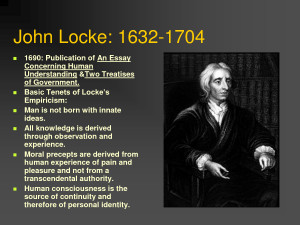 John Locke Natural Rights John locke: 1632-1704