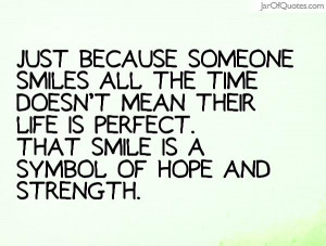 ... mean-their-life-is-perfect-that-smile-is-a-symbol-of-hope-and-strength