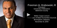 Freeman A Hrabowski III president of the University of Maryland