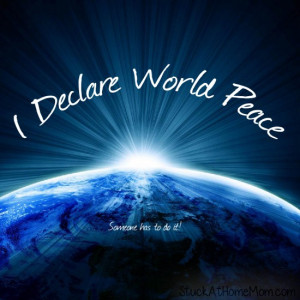 Declare World Peace #worldpeace [Peace Quotes]