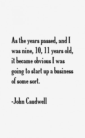 View All John Caudwell Quotes