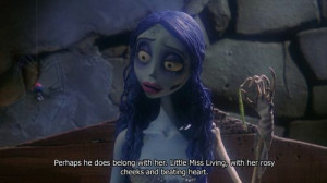 Emily corpse bride- Tim burton quotes