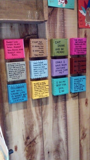 DMB song quotes...maybe on wood blocks?