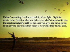 Not a quote..but certainly worth pinning. I fight for what I believe ...