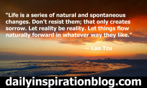 ... naturally forward in whatever way they like.” ― Lao Tzu quotes