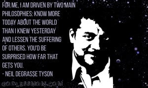... others. You'd be surprised how far that gets you.- Neil degrasse tyson
