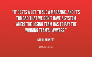 quote-Carol-Burnett-it-costs-a-lot-to-sue-a-113215.png