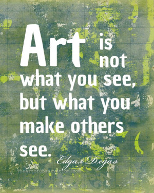 Famous Art Quotes | Art Quote, Famous Artist, Degas word print, 8x10 ...