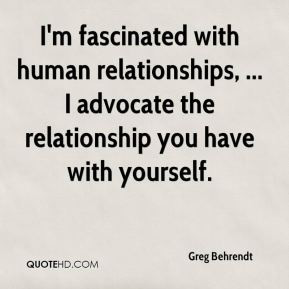 Greg Behrendt Im Fascinated With Human Relationships I