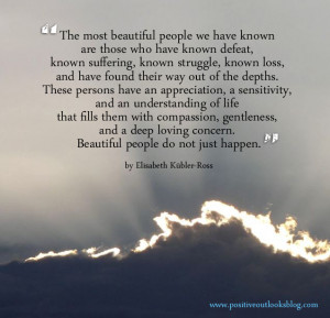 The Most Beautiful People We Have Known ~ Beauty Quote