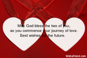 ... you, as you commence your journey of love. Best wishes for the future
