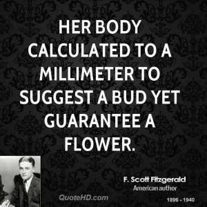 Her body calculated to a millimeter to suggest a bud yet guarantee a ...