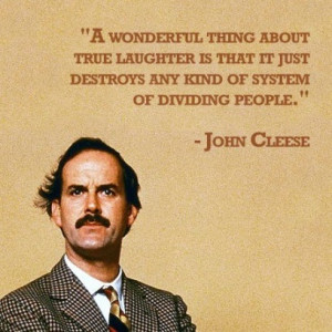 wonderful thing about true laughter is that it just destroys any ...