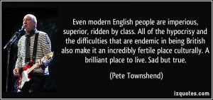 Even modern English people are imperious, superior, ridden by class ...