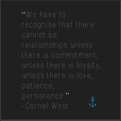 cornel west quote perpetuallite love relationships more west quotes ...