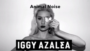 Iggy Azalea Freestyles in “Animal Noise” With Bro Safari: LISTEN