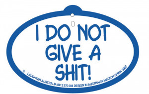 Home » Hang Ups » Hang Up 308c I do not give a shit