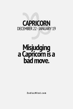 Capricorn. More