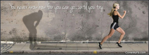 You Never Know How Far You Can Go Facebook Cover