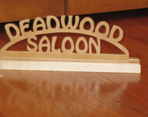 Deadwood Saloon Table Top Ornamenta l Wood Sign ...