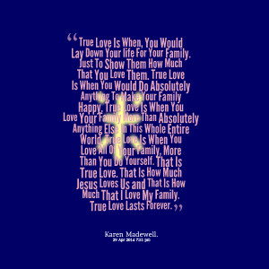 show them how much that you love them true love is when you would do ...