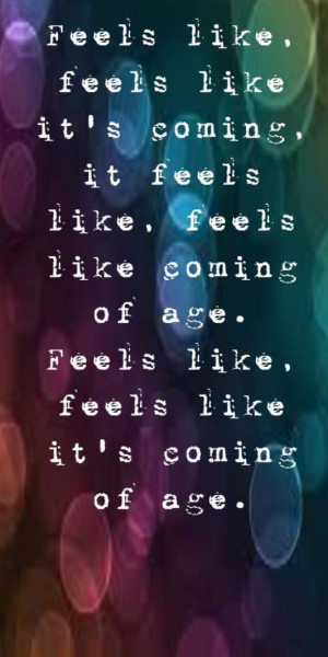 Foster the People - Coming of Age - song lyrics, song quotes, songs ...