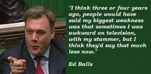 Ed balls famous quotes 3