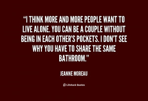 quote-Jeanne-Moreau-i-think-more-and-more-people-want-106846.png