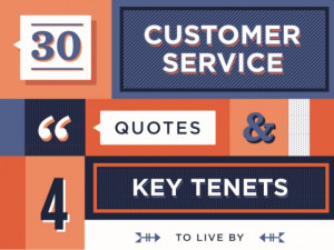30 Inspiring Customer Service Quotes and 4 Key Tenets to Live By