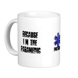 Because I'm The Paramedic That's Why Classic White Coffee Mug