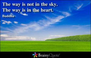 ... .com/the-way-is-not-in-the-sky-the-way-is-in-the-heart-buddha-2