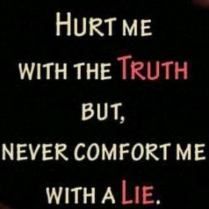 ... Quotes about truth and lie - Quotes, Love Quotes, Life Quotes and