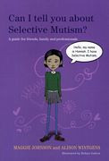 Can I Tell You about Selective Mutism? A Guide for Friends, Family and ...