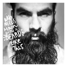 Who Needs Hair With a Beard Like This Beard Quote