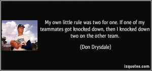 ... knocked down, then I knocked down two on the other team. - Don
